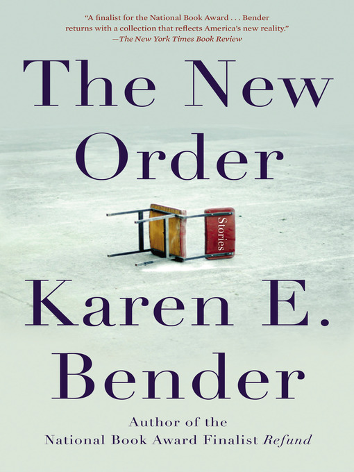 Title details for The New Order by Karen E. Bender - Available